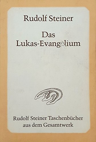 Das Lukas-Evangelium von Rudolf Steiner